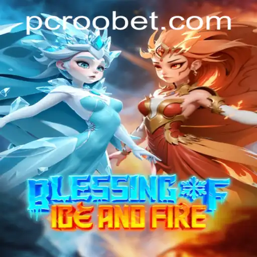Explore the Exciting World of Blessing of Ice and Fire